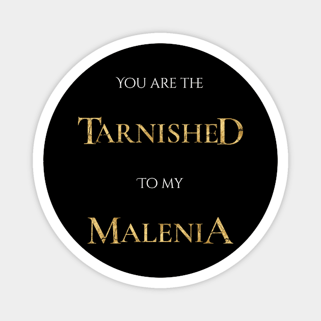 You are the Tarnished to my Malenia Elden Ring Magnet by sugarveryglider